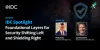 IDC Spotlight - Foundational Layers for Security Shifting Left and Shielding Right